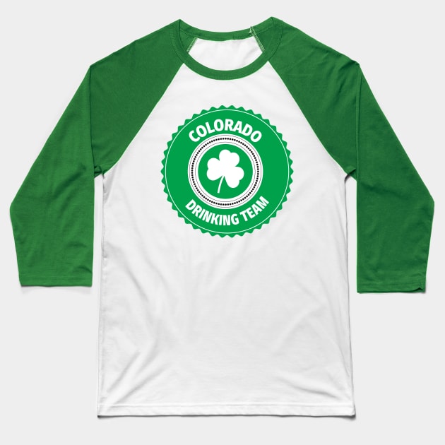 Colorado Drinking Team Lucky St Patrick's Day Shamrock Baseball T-Shirt by ChangeRiver